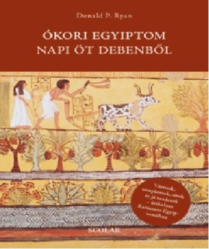Donald P. Ryan - kori Egyiptom napi t debenbl