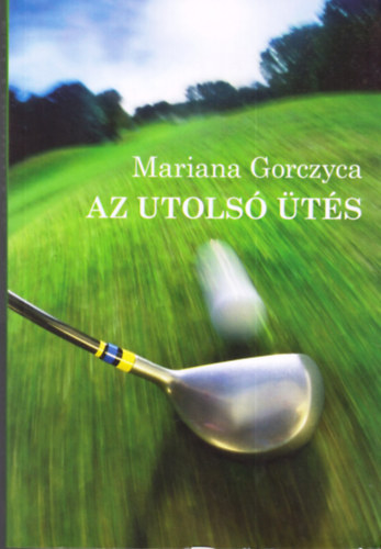 Mariana Gorczyca - Az utols ts