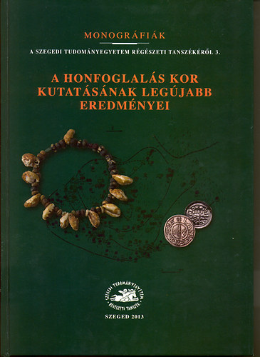 A honfoglalás kor kutatásának legújabb eredményei