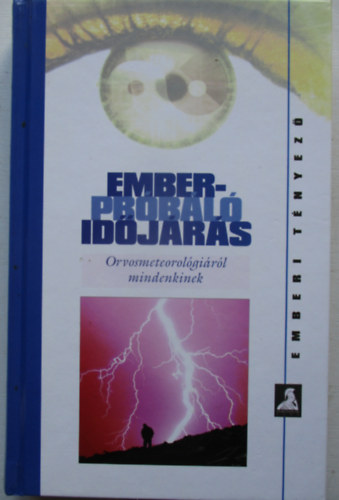 Holicska Szilvia : (szerk.) - Emberprbl idjrs - Orvosmeteorolgirl mindenkinek
