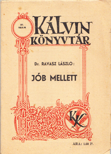 Dr. Ravasz Lszl; Murakzy Gyula  (szerk.) - Jb mellett (Klvin knyvtr 37.)