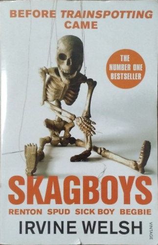 Irvine Welsh - Skagboys
