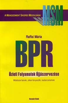 Raffai Mria - BPR - zleti folyamatok jjszervezse
