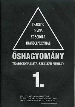 L�szl� Andr�s - �shagyom�ny tradicionalista szellemi m�hely 1.