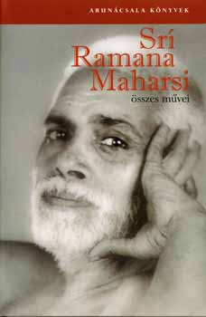Sri Ramana Maharsi - Sr� Ramana Maharsi �sszes m�vei