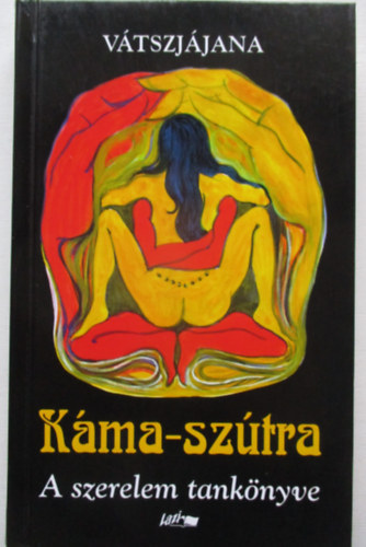 V�tszj�jana - K�ma-sz�tra  - A szerelem tank�nyve