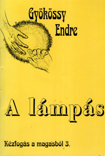 Dr. Gykssy Endre - Kzfogs a magasbl 3. - A lmps