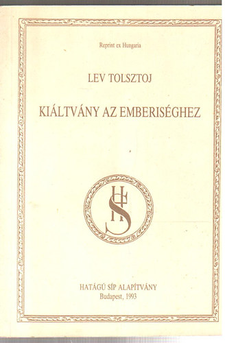 Lev Tolsztoj - Ki�ltv�ny az emberis�ghez (reprint)
