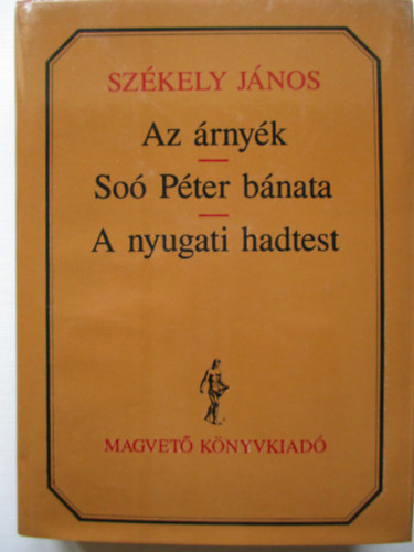 Sz�kely J�nos - Az �rny�k-So� P�ter b�nata-A nyugati hadtest