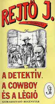 Rejt Jen - A detektv, a cowboy s a lgi