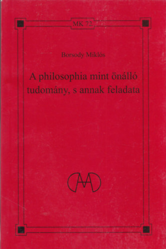 Borsody Mikls - A philosophia mint nll tudomny, s annak feladata