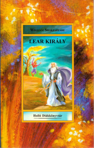 William Shakespeare - Lear kir�ly