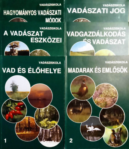 Heltay Istvn  (szerk) - Vadsziskola I-VI. (Vad s lhelye + Madarak s emlsk + Vadgazdlkods s vadszat +  A vadszat eszkzei + Hagyomnyos vadszati mdok + Vadszati jog)