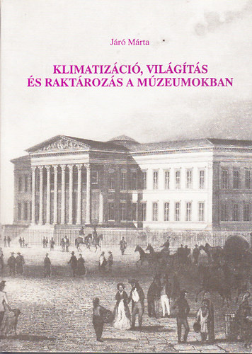Járó Márta - Klimatizáció, világítás és raktározás a múzeumokban