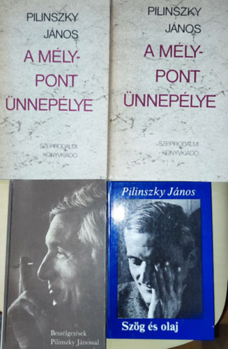 Török Endre Pilinszky János - 4db Pilinszky Jánossal kapcsolatos mű - Pilinszky János-A mélypont ünnepélye I-II., Szög és olaj, Török Endre-Beszélgetések Pilinszky Jánossal