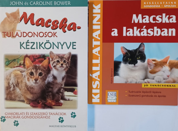 Immanuel Birmelin John s Caroline Bower - Macskatulajdonosok kziknyve . Gyakorlati s szakszer tancsok macskk gondozshoz + Macska a laksban (2 m)