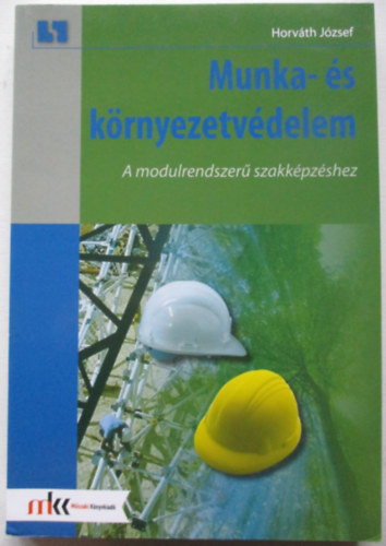 Horv�th J�zsef - Munka- �s k�rnyezetv�delem