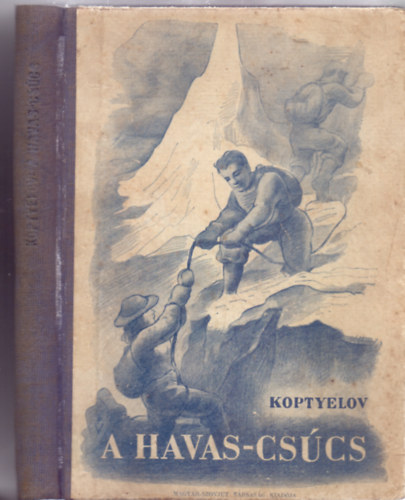 Koptyelov - A Havas-cs�cs (Ford�totta K�d�r Gyula)