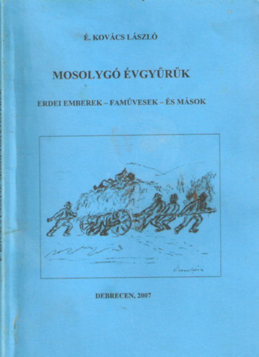 . Kovcs Lszl - Mosolyg vgyrk (Erdei emberek - famvesek - s msok)