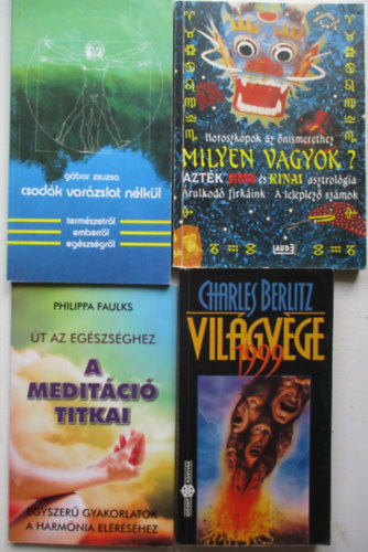 4 db ezoterikus csomag (A meditci titkai, Vilgvge 1999,Csodk varzslat nlkl,Horoszkpok az nismerethet-Milyen vagyok?)