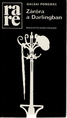 rare csomag: Zrra a Darlingban + Vak madr + A vilg gy r vget