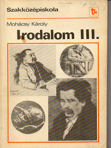 Dr Mohcsy Kroly - Irodalom a szakkzpiskola III. osztlya szmra
