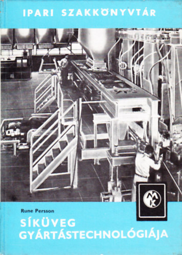 Rune Persson - S�k�veg gy�rt�stechnol�gi�ja (Ipari szakk�nyvt�r)