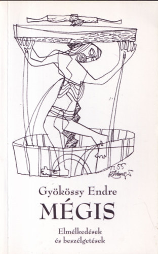 Dr. Gy�k�ssy Endre - M�gis- elm�lked�sek �s besz�lget�sek