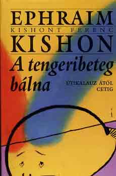 Ephraim Kishon - A tengeribeteg b�lna