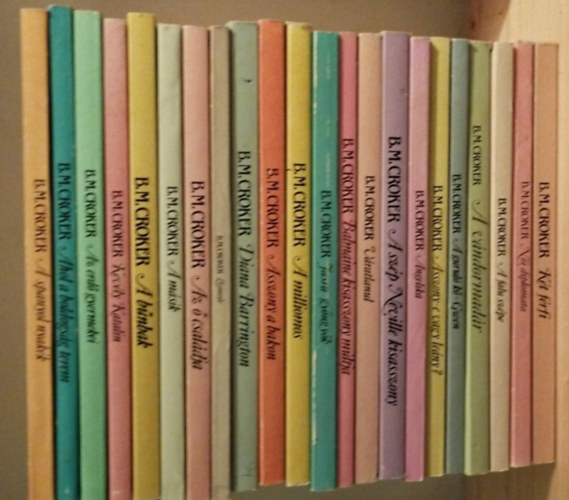 B. M. Croker - 22db B.M. Croker knyv: Ahol a boldogsg terem, Lismoyle, A spanyol nyakk, Az  csaldja, A msik, A bnbak,  Jasra gyngyk, Az erd gyermekei, A bgum kincse, Mary, A milliomos, Asszony a bakon, Diana Barrington,