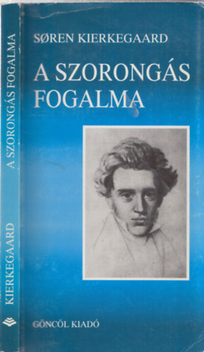 Soren Kierkegaard - A szorongs fogalma