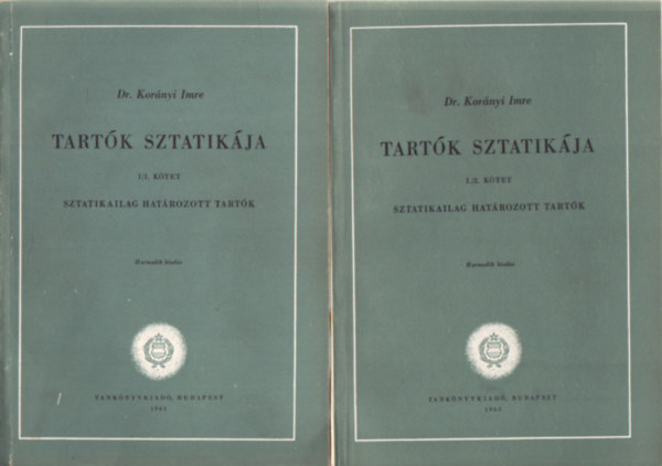 Dr. Kornyi Imre - Tartk sztatikja I/1-I/2, II/1-II/2