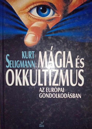 Kurt Seligmann - M�gia �s okkultizmus az eur�pai gondolkod�sban
