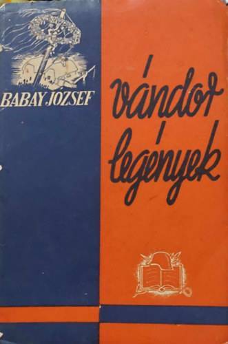 Babay József - Vándorlegények