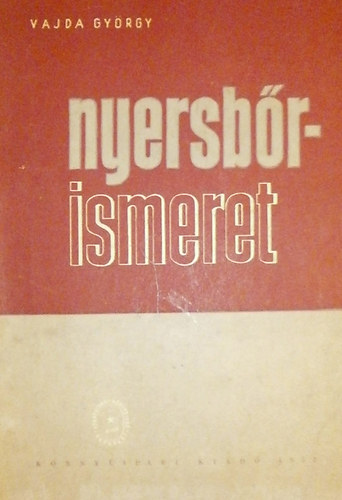 Vajda György - Nyersbőrismeret
