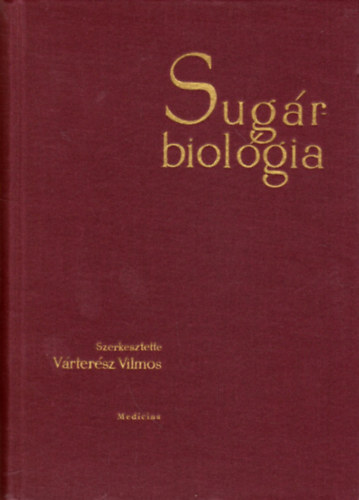 V�rter�sz Vilmos  (Szerk) - Sug�rbiol�gia