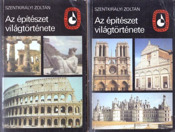 Szentkirlyi Zoltn - Az ptszet vilgtrtnete I-II.
