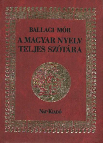 Ballagi Mór - A magyar nyelv teljes szótára I-II.