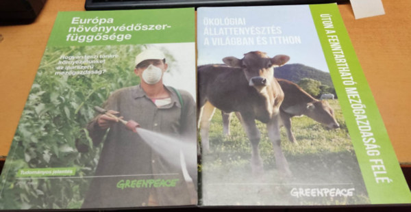 Greenpeace - 2 db Greenpeace kiadvny: Eurpa nvnyvdszerfggsge + kolgiai llattenyszts a vilgban s itthon