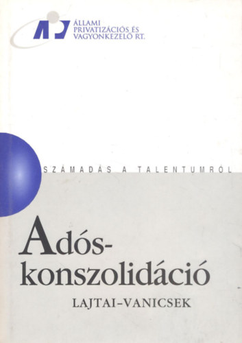 Lajtai-Vanicsek - Ad�skonszolid�ci� (Sz�mad�s a talentumr�l)