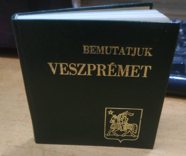 Dr. L�szl� P�ter - Bemutatjuk Veszpr�met - Minik�nyv