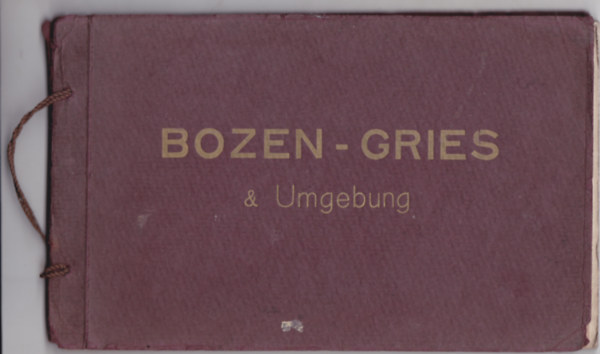 Bozen-Gries und Umgebung. (22 farb. photogr. Taf. OKart.-Mappe)