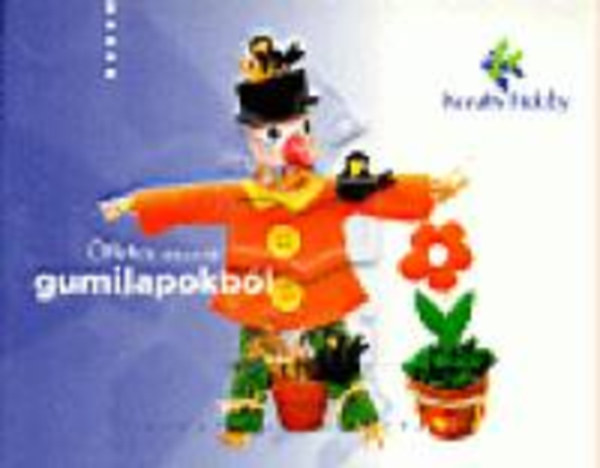 Ugrczky Mnika  (szerk.) - tletes dekorcik gumilapokbl