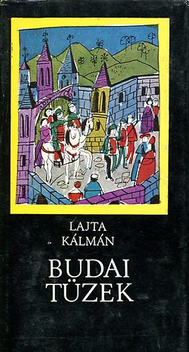 Lajta Kálmán - Budai tüzek