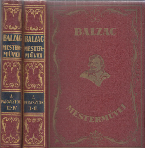 Honor de Balzac - A parasztok I-IV.  - Kt ktetben - De Charles Huard eredeti fametszeteivel