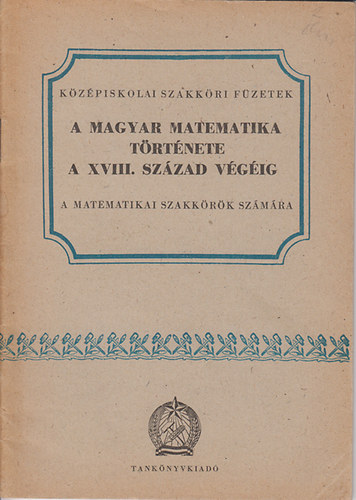 Ligeti B�la - A magyar matematika t�rt�nete a XVIII. sz�zad v�g�ig