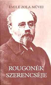 �mile Zola - Rougon�k szerencs�je