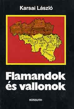 Karsai Lszl - Flamandok s vallonok