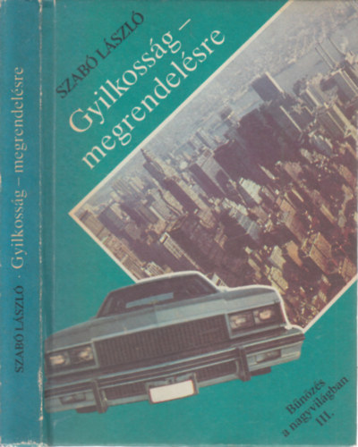 Szab� L�szl� - Gyilkoss�g - megrendel�sre (dedik�lt)