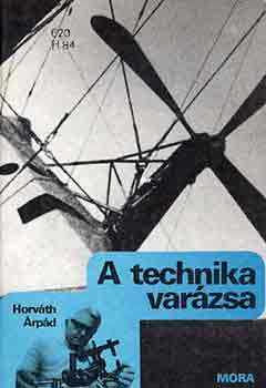 Horv�th �rp�d - A technika var�zsa